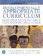 Developmentally Appropriate Curriculum: Best Practices in Early Childhood Education, with Enhanced Pearson eText -- Access Card Package