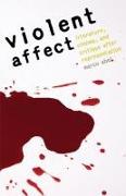 Violent Affect