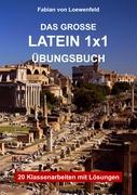 Das Grosse Latein 1x1 Übungsbuch