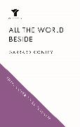 All the World Beside