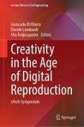 Creativity in the Age of Digital Reproduction