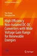 High Efficiency Non-Isolated DC-DC Converters with Wide Voltage Gain Range for Renewable Energies
