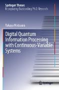 Digital Quantum Information Processing with Continuous-Variable Systems