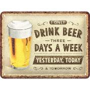 Blechschild / Drink Beer Three Days