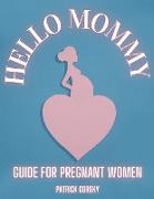 Hello Mommy - Guide For Pregnant Women