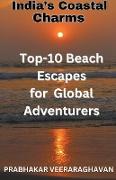 India's Coastal Charms - Top 10 Beach escapes for Global Adventurers