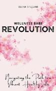 Wellness Babe Revolution