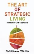 The Art of Strategic Living