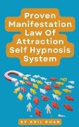 Proven Manifestation, Law Of Attraction Self Hypnosis System