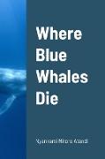 Where Blue Whales Die