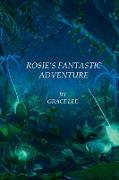 Rosie's Fantastic Adventure