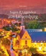 Sagen & Legenden aus Luxemburg