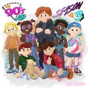 The 90's Kid - Season Three