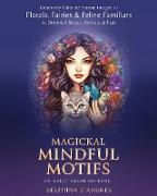 Magickal Mindful Motifs - An Adult Coloring Book