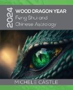 2024 Wood Dragon Year