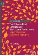 The Philosophical Limitations of Educational Assessment