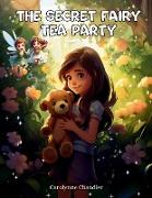 The Secret Fairy Tea Party