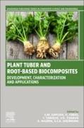Plant Tuber and Root-Based Biocomposites