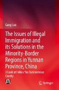 The Issues of Illegal Immigration and Its Solutions in the Minority-Border Regions in Yunnan Province, China