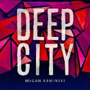 DEEP CITY