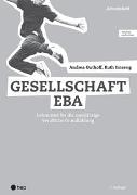 Gesellschaft EBA, Arbeitsheft (Print inkl. digitaler Ausgabe, Neuauflage 2024)