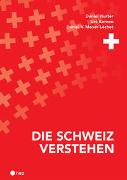 Die Schweiz verstehen (Print inkl. E-Book Edubase, Neuauflage 2024)