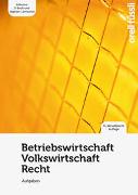 Betriebswirtschaft/Volkswirtschaft/Recht - Aufgaben (Print inkl. E-Book Edubase, Neuauflage 2024)
