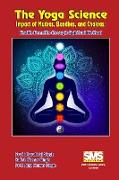 The Yoga Science - Impact of Mudras, Bandhas, and Chakras