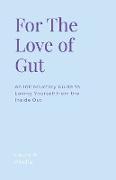 For the Love of Gut