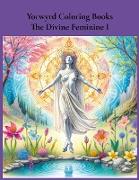 Yorwyrd Coloring Books The Divine Feminine I