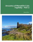 Ancestry of Meredith Cain Ingelsby - Part 2