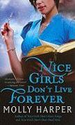 Nice Girls Don't Live Forever: Volume 3