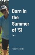 Born In the Summer of '51