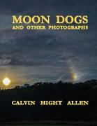 Moon Dogs and Other Photographs