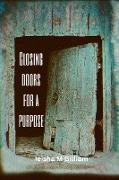 Closing Doors For A Purpose