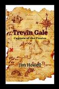 Trevin Gale - Captain of the Pirates