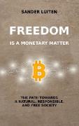 Freedom is a monetary matter