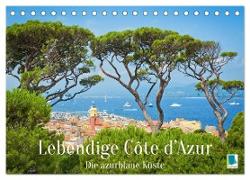 Lebendige Cote d'Azur: Die azurblaue Küste (Tischkalender 2025 DIN A5 quer), CALVENDO Monatskalender