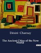 The Ancient Cities of the New World