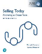 Selling Today: Partnering to Create Value, Global Edition + MyLab Marketing with Pearson eText