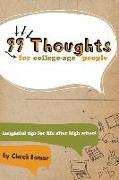 99 Thoughts for College-Age People: Insightful Tips for Life After High School
