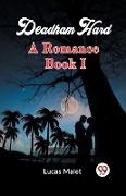 Deadham Hard A Romance Book I