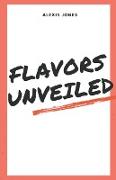 Flavors Unveiled