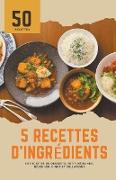 5 recettes d'ingrédients