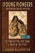 Return of the Lost Shoe and Hidden in the Stuff