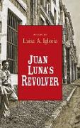 Juan Luna's Revolver
