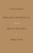 Pseudo-Dionysius and the Metaphysics of Aquinas