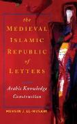 Medieval Islamic Republic of Letters, The