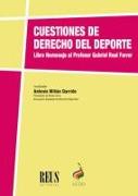 Cuestiones de derecho del deporte : libro homenaje al profesor Gabriel Real Ferrer