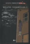 Junji Ito, Terror despedazado núm. 15 - Relatos terroríficos 5